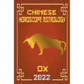 Ox Chinese Horoscope & Astrology 2022 - Paperback