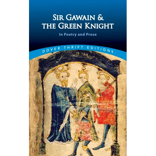 Sir Gawain and the Green Knight: In Prose and Poetry - Paperback