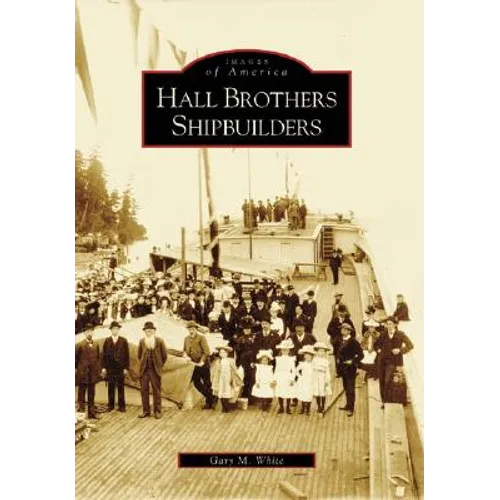 Hall Brothers Shipbuilders - Paperback