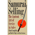Samurai Selling: The Ancient Art of Modern Service - Paperback