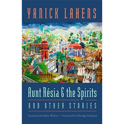 Aunt Résia and the Spirits and Other Stories - Paperback