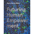 Hans Georg Näder: Futuring Human Empowerment - Hardcover
