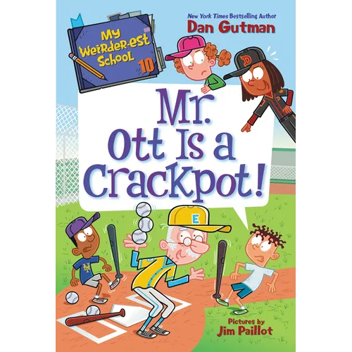My Weirder-est School #10: Mr. Ott Is a Crackpot! - Paperback