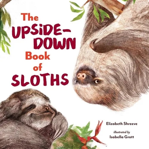 The Upside-Down Book of Sloths - Hardcover