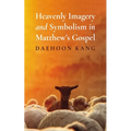 Heavenly Imagery and Symbolism in Matthew's Gospel - Paperback