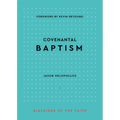 Covenantal Baptism - Hardcover