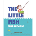 The Little Fish That Got Away - Hardcover
