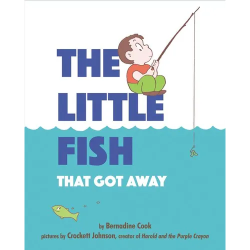 The Little Fish That Got Away - Hardcover
