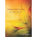 Nothing Gold Can Stay: The Colors of Grief - Paperback