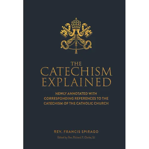 The Catechism Explained - Hardcover