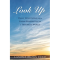Look Up: Daily Devotions for a Fresh Perspective in a Troubled World - Paperback