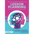 The Ultimate Guide to Lesson Planning: Practical Planning for Everyday Teaching - Paperback