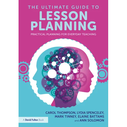 The Ultimate Guide to Lesson Planning: Practical Planning for Everyday Teaching - Paperback