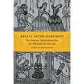 Relief After Hardship: The Ottoman Turkish Model for the Thousand and One Days - Hardcover