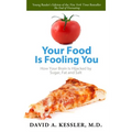 Your Food Is Fooling You - Paperback