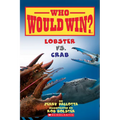 Lobster vs. Crab (Who Would Win?) - Hardcover