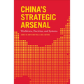 China's Strategic Arsenal: Worldview, Doctrine, and Systems - Hardcover