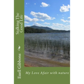 Stalking The Good Life: My Love Afair with nature - Paperback