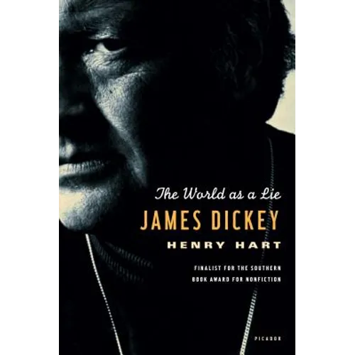 James Dickey: The World as a Lie - Paperback