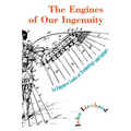 The Engines of Our Ingenuity: An Engineer Looks at Technology and Culture - Paperback