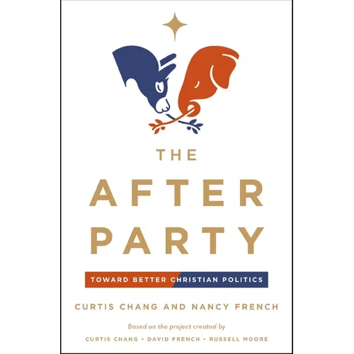 The After Party: Toward Better Christian Politics - Paperback