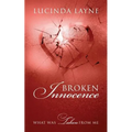 Broken Innocence: What Was Taken From Me - Paperback