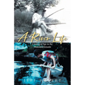 A River Life: Coming of Age in the Thousand Islands - Paperback