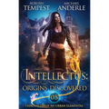 Intellectus: Origins Discovered: Chronicles of an Urban Elemental Book 5 - Paperback