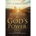 Shielded by God's Power: The Survival Kit: From Childhood Abuse into Adulthood - Hardcover