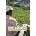 Growing Out Loud: Journey of a Food Revolutionary - Paperback