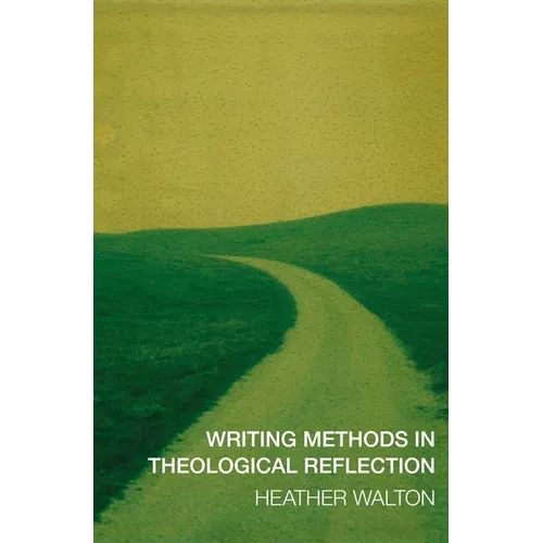 Writing Methods in Theological Reflection - Paperback