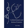 Collided Hearts and Broken Promises - Paperback