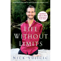 Life Without Limits: Inspiration for a Ridiculously Good Life - Paperback