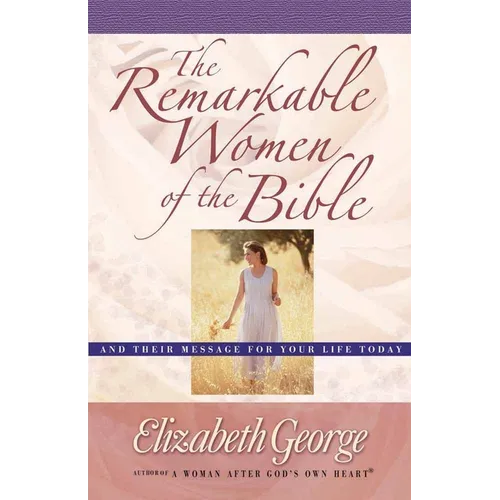 The Remarkable Women of the Bible - Paperback