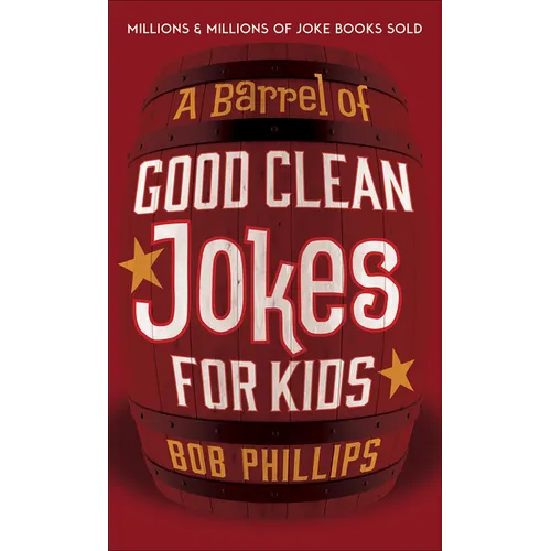 A Barrel of Good Clean Jokes for Kids - Mass Market Paperbound