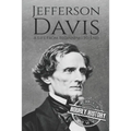 Jefferson Davis: A Life from Beginning to End - Paperback