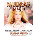 Mudras for PTSD: Release and recode your Aura injury - Paperback