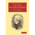 The Life of Richard Wagner - Paperback