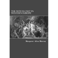 The Witch Cult in Western Europe - Paperback
