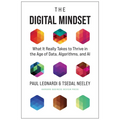 The Digital Mindset: What It Really Takes to Thrive in the Age of Data, Algorithms, and AI - Hardcover