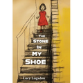 The Stone in My Shoe - Hardcover