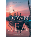 Down to the Sea - Paperback