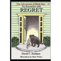The Adventures of Black Bart: An Encounter with Regret - Paperback
