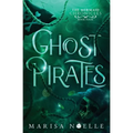 Ghost Pirates: A Forbidden Love, Enemies to Lovers Fantasy Romance Retelling - Paperback