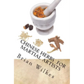 Chinese Herbs for Martial Artists - Paperback