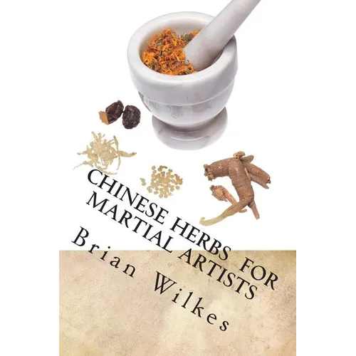Chinese Herbs for Martial Artists - Paperback