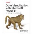 Data Visualization with Microsoft Power Bi: How to Design Savvy Dashboards - Paperback