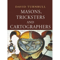 Masons, Tricksters and Cartographers: Comparative Studies in the Sociology of Scientific and Indigenous Knowledge - Paperback