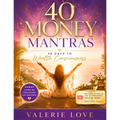 40 Money Mantras: 40 Days to Wealth Consciousness! - Paperback
