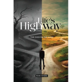 Life's Highway: The Choices We Make - Paperback